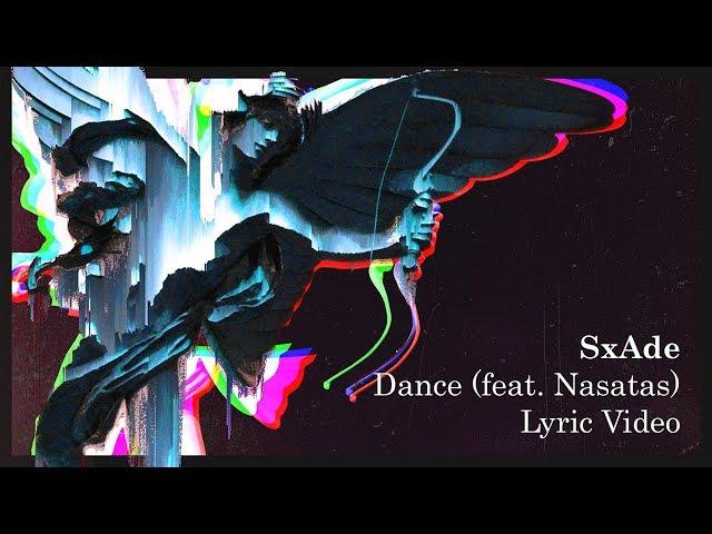 SxAde - Dance feat. Násatas (Lyric Video) [Original Song]