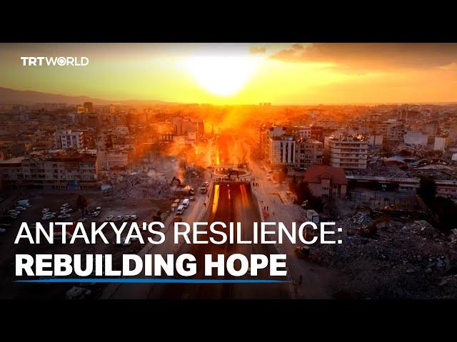 Hatay rises from rubble of last year's quakes