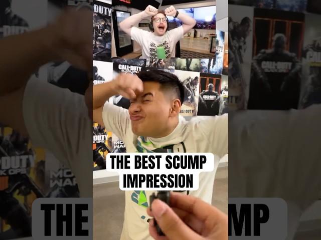 THE BEST SCUMP IMPRESSION 
