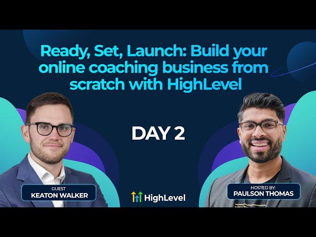 Keaton Walker - Ready, Set, Launch: Build Your Online Coaching Business From Scratch  - Day 2