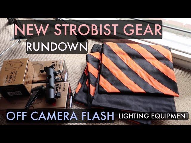 NEW STROBIST GEAR RUNDOWN (Off Camera Flash Lighting)