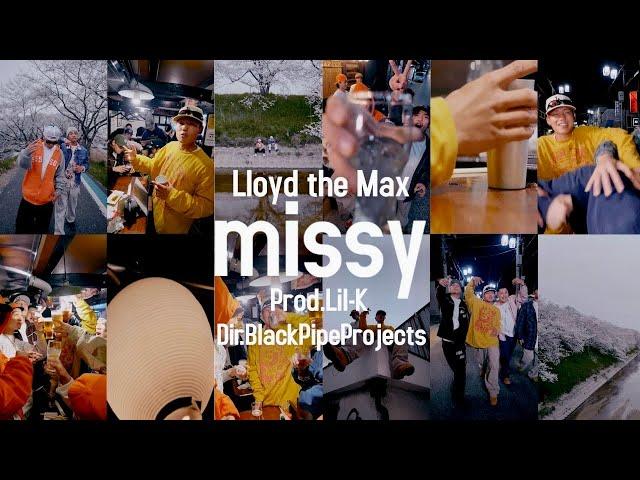 Lloyd the Max - Missy （prod.by Lil-K）【MV】
