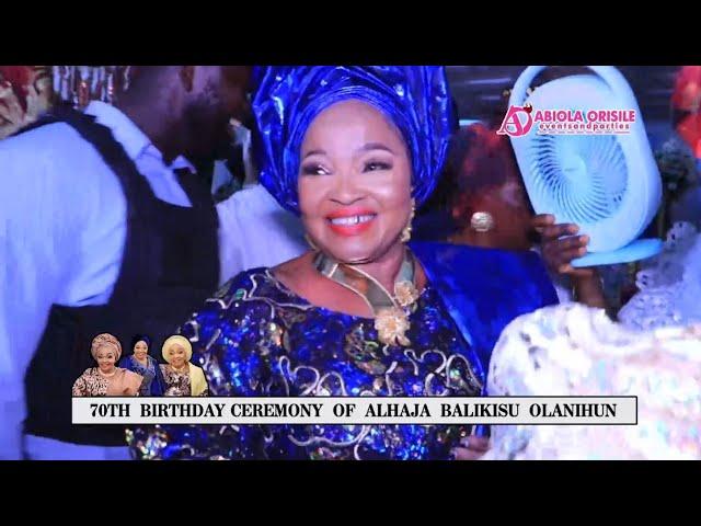 The thrills and frills of Alhaja Balikisu Olanihun 70th birthday ceremony.