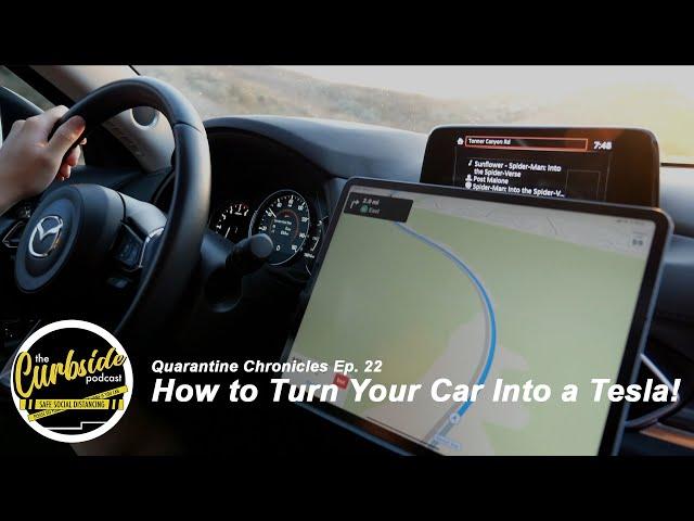 How to Turn Your Car Into a Tesla! - Quarantine Chronicles Ep. 22