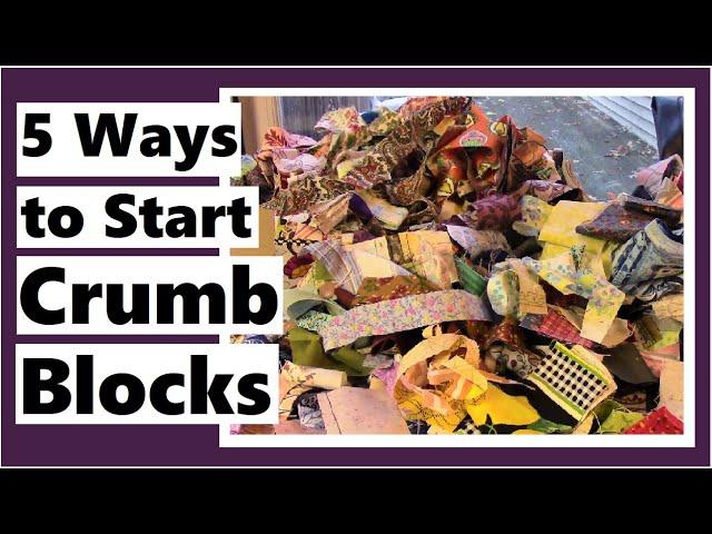 5 Ways to Start Crumb Blocks