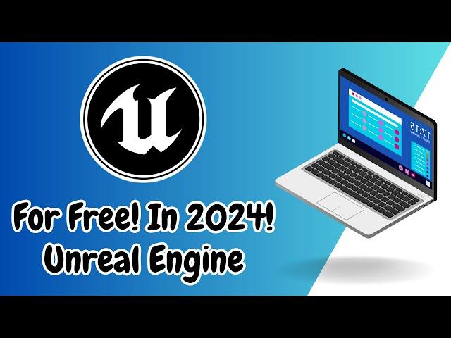 How To Download & Install Unreal Engine In 2024!