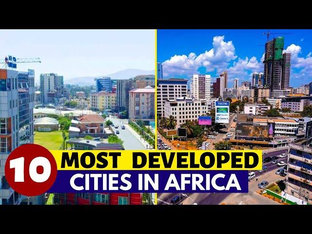 Top 10 Most Developed Cities In Africa 2023