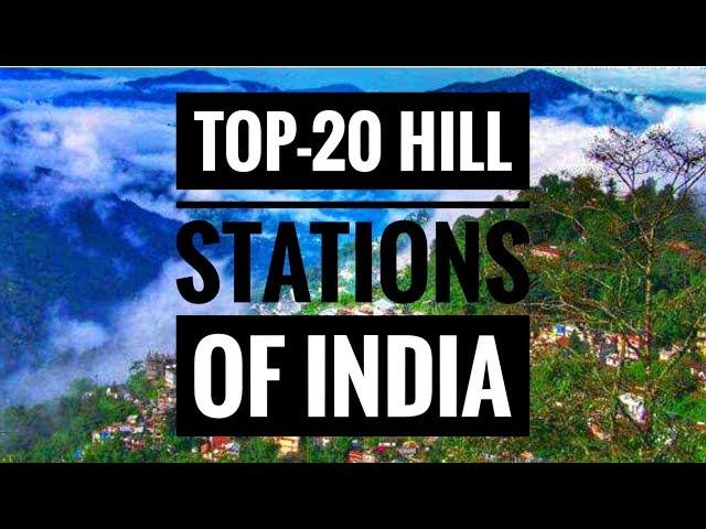 || Top -20 Most Beautiful Hill Stations Of India || 