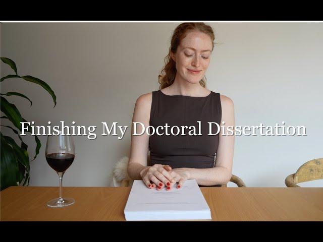 Finishing my Doctoral Dissertation  My Final Dissertation Writing Vlog!