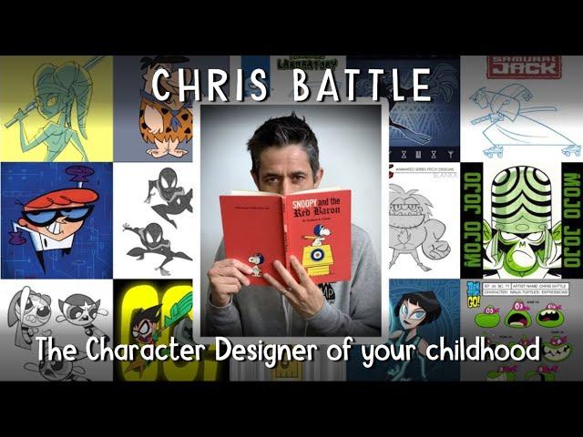 Chris Battle: Character Designer for PowerPuff Girls, Dexters Lab and Samurai Jack & your childhood!