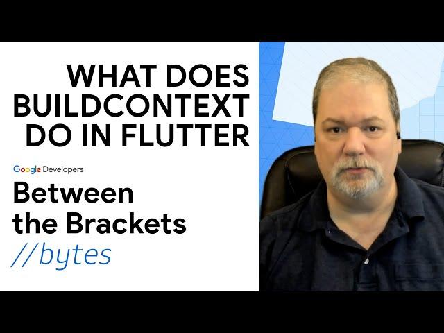 Buildcontext in Flutter | Google Developers North America