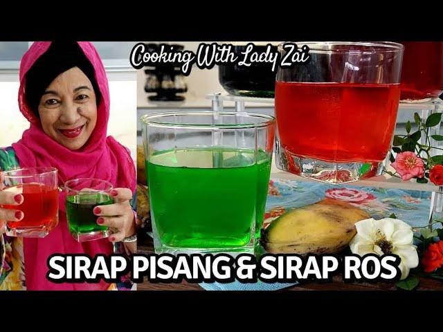 Sirap Pisang & Sirap Rose by Chef Zaidah