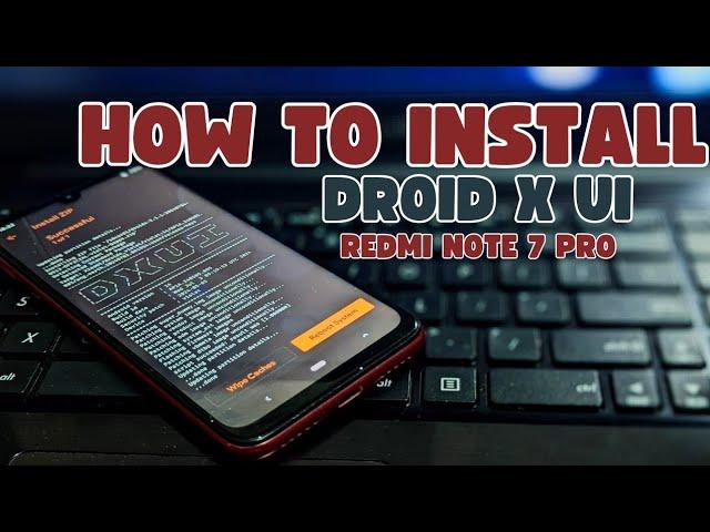 Redmi Note 7 Pro | Install Droid X UI Custom ROM