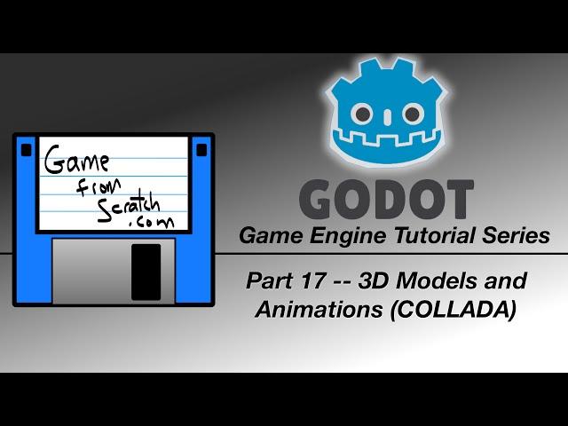 Godot Tutorial -- 3D Models and Animations (COLLADA)