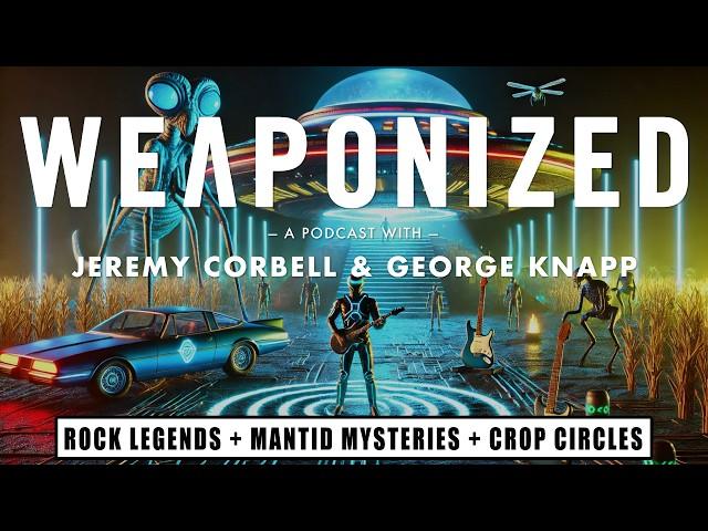 Inside The UFO Bunker - Rock Legends, Mantid Mysteries & Crop Circles  : WEAPONIZED : EPISODE #56