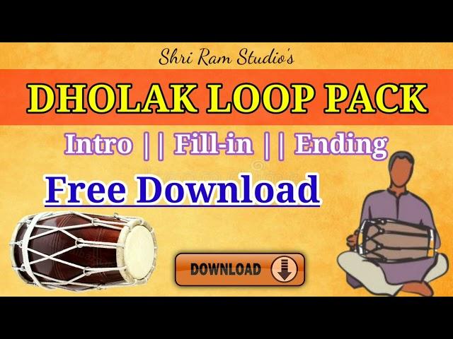 Dholak Loops || Free Download || Intro, fill-in, ending || Shri Ram Studio