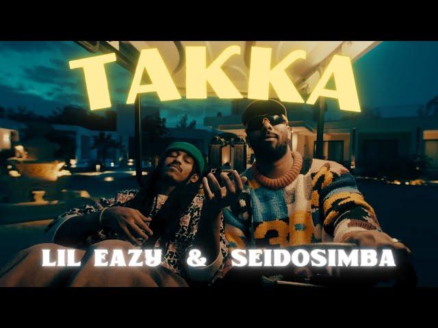 LiL Eazy Ft. SeidoSimba - TAKKA | ليل ايزي و سيدو سيمبا - تكه (Official Music Video) 2024