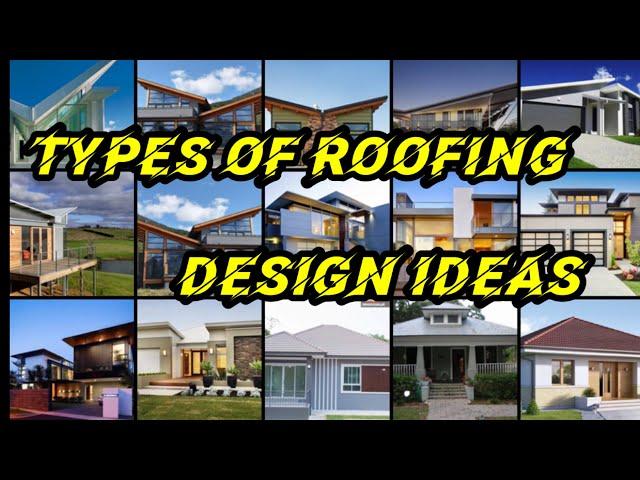 Types of Roofing Design and Ideas for Houses | NielzuVlogsTipsAndIdeas