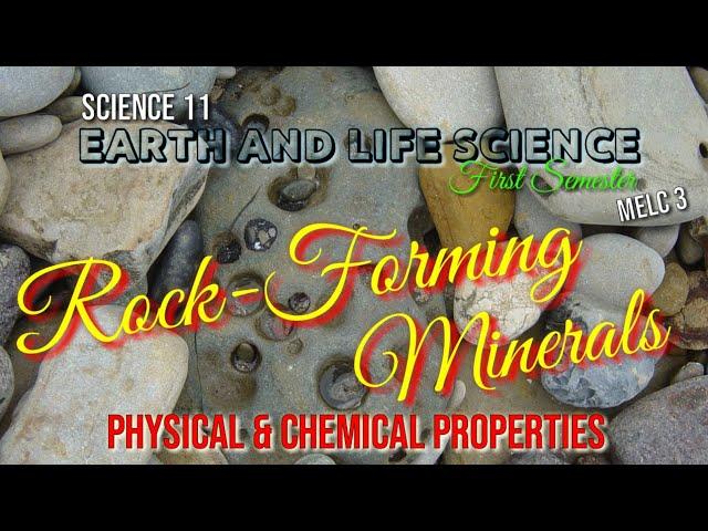 ROCK-FORMING MINERALS (Physical & Chemical Properties) | EARTH AND LIFE SCIENCE | Science 11 MELC 3