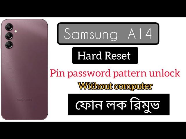 Samsung A14 hard reset, phone lock remove, without computer, 100% work