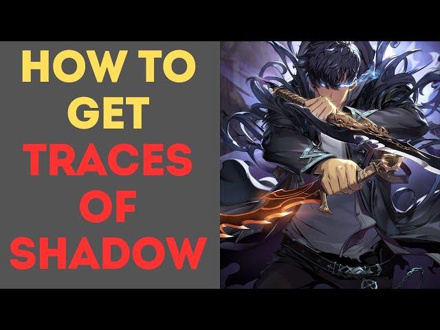 How to Get Traces Of Shadow in Solo Leveling: Arise