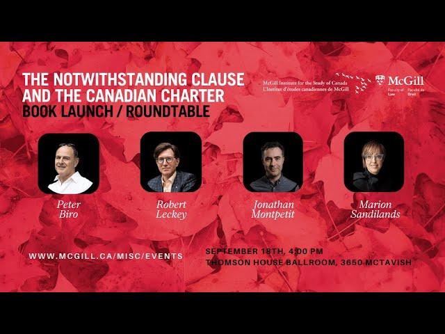 The Notwithstanding Clause and the Canadian Charter - Book Launch/ Roundtable