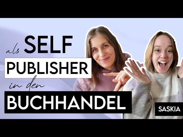 Wie Selfpublisher Autoren in den Buchhandel kommen können