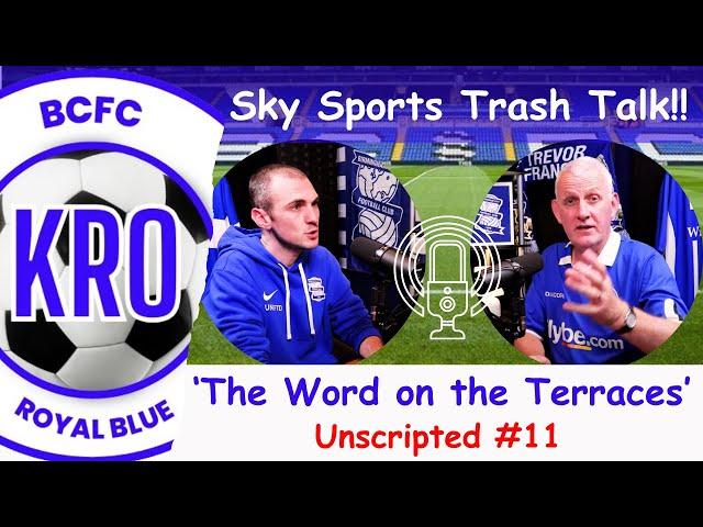 The Voice of the Tilton UNSCRIPTED #11 - What Birmingham City Fans REALLY think; 2024/25 Season #144