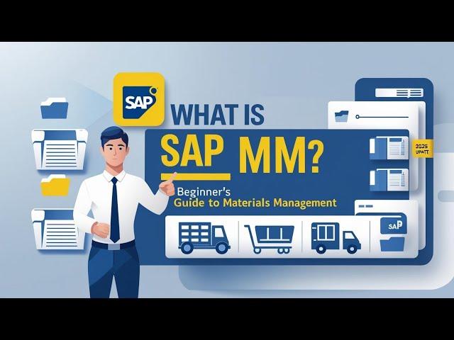 What is SAP MM? A Complete Beginner’s Guide to Materials Management in SAP (2025)