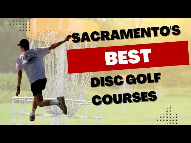 Sacramento Living Top Disc Golf Courses Near & Around The Sacramento Area