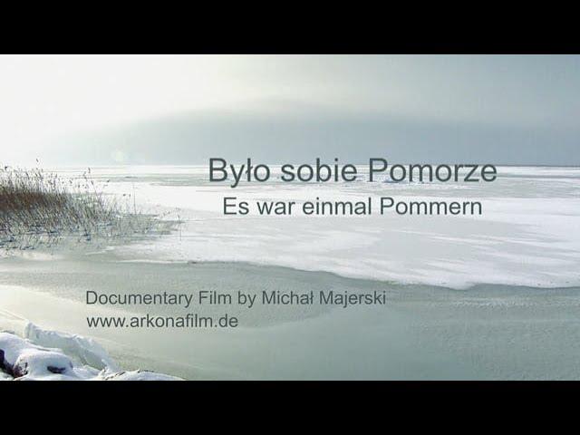 Było sobie Pomorze /Es war einmal Pommern, deutsche UT