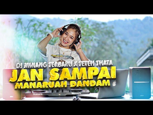 MINANG BAHOYAK X TETEH THATA - JAN SAMPAI MANARUAH DANDAM FT. SILVA HAYATI