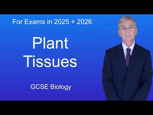 GCSE Biology Revision "Plant Tissues"