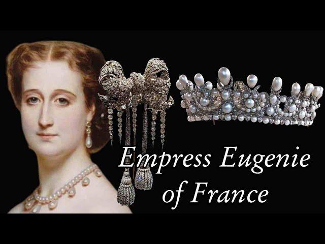 The Story of Empress Eugenie and her Jewels