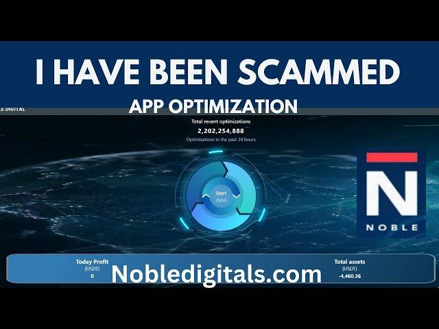 Noble digitals APP OPTIMIZATION SCAM