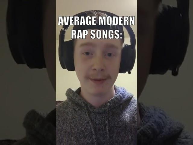 Average Modern Rap Songs (@Erongiloo)