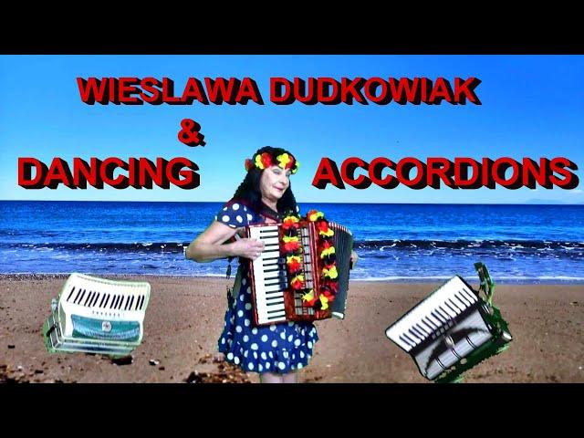 Wieslawa Dudkowiak i tańczące akkordeony