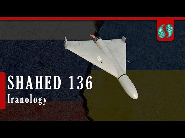 Shahed 136 - A Game Changer in Ukraine Vs Russia 2022 | Iranology