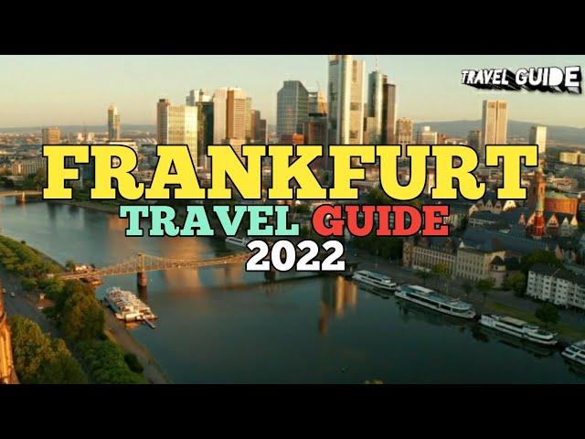 FRANKFURT TRAVEL GUIDE 2022 - BEST PLACES TO VISIT IN FRANKFURT GERMANY IN 2022