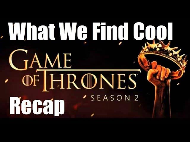 Game of Thrones Season 2 Recap