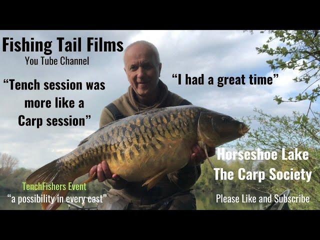 The Carp Society on Horseshoe Lake Tench Fishers event 2023 Spring Tails episode with Russ Evans