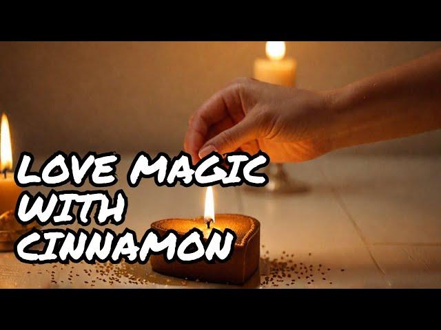 How to Attract Love with Cinnamon: Powerful Manifestation Spells