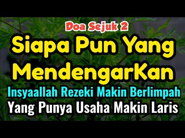 Siapa Pun Yang Mutar Doa ini Insyaallah Rezeki Jadi Lancar Dagangan di Lariskan Atas Ijin Allah