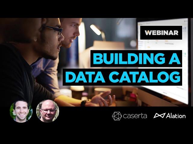 [On-Demand Webinar] Building a Data Catalog