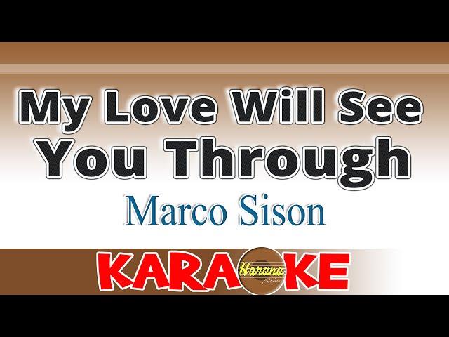 My Love Will See You Through (Karaoke) Marco Sison