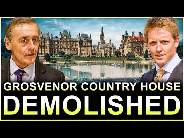 Why The Grosvenor Family Demolished Their Own Country House (Waterhouse Hall)