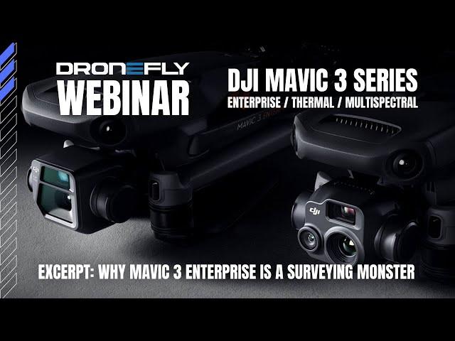 Webinar Excerpt | DJI Mavic 3 Enterprise Series | Why the Mavic 3 Enterprise is a Surveying Monster