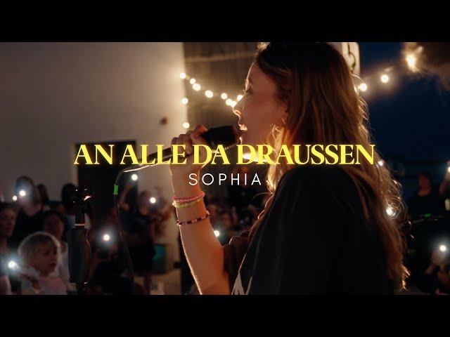 SOPHIA - An alle da draußen (Official Video)