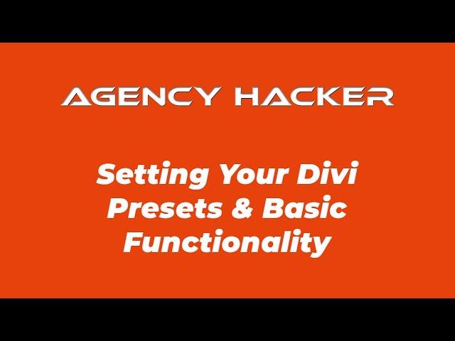 Setting Up Divi Presets and Basic Functionality