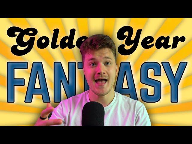 A GOLDEN Year For Fantasy Is About To Happen! 